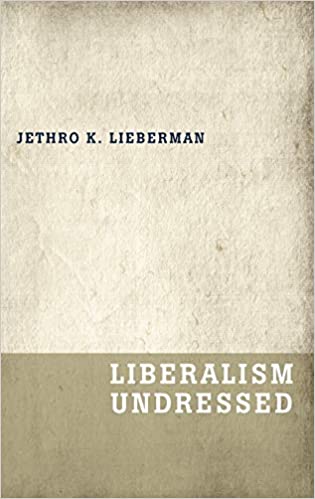 Liberalism Undressed by Jethro K Lieberman, part of “Harm and the Limits of the State"
